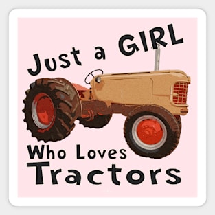 Just a girl who loves tractors Magnet